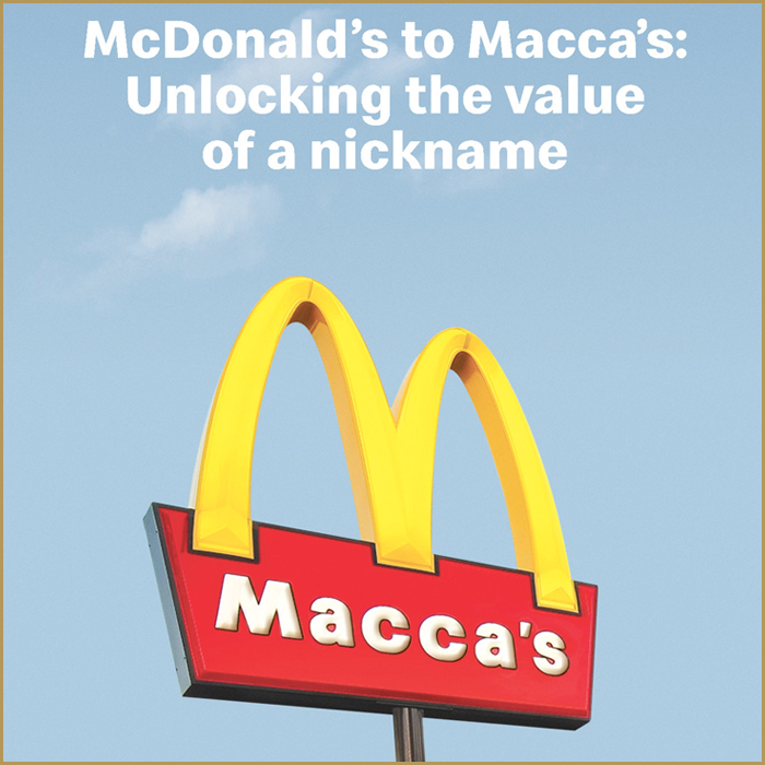 Macca’s: Unlocking the value of a nickname