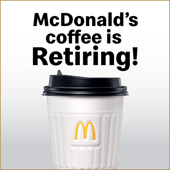 McDonald's Coffee Retirement